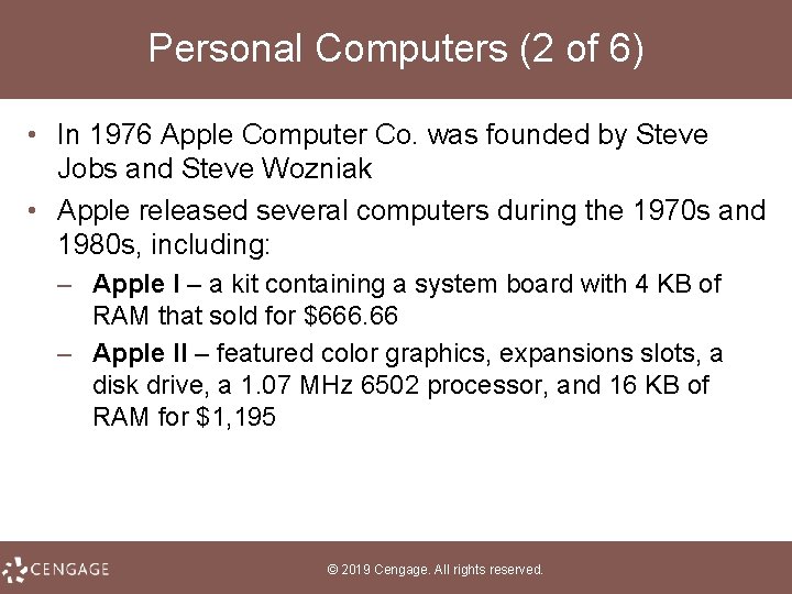 Personal Computers (2 of 6) • In 1976 Apple Computer Co. was founded by