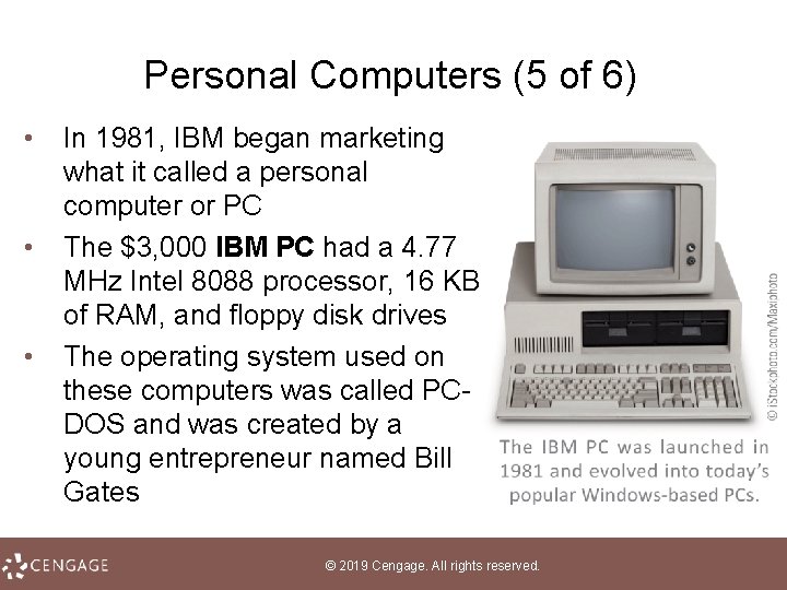 Personal Computers (5 of 6) • • • In 1981, IBM began marketing what