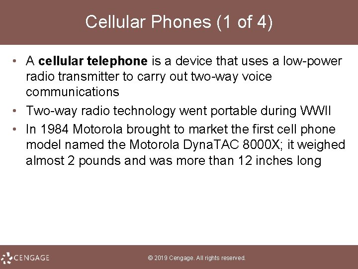 Cellular Phones (1 of 4) • A cellular telephone is a device that uses