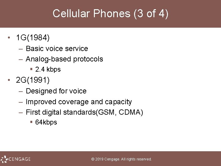 Cellular Phones (3 of 4) • 1 G(1984) – Basic voice service – Analog