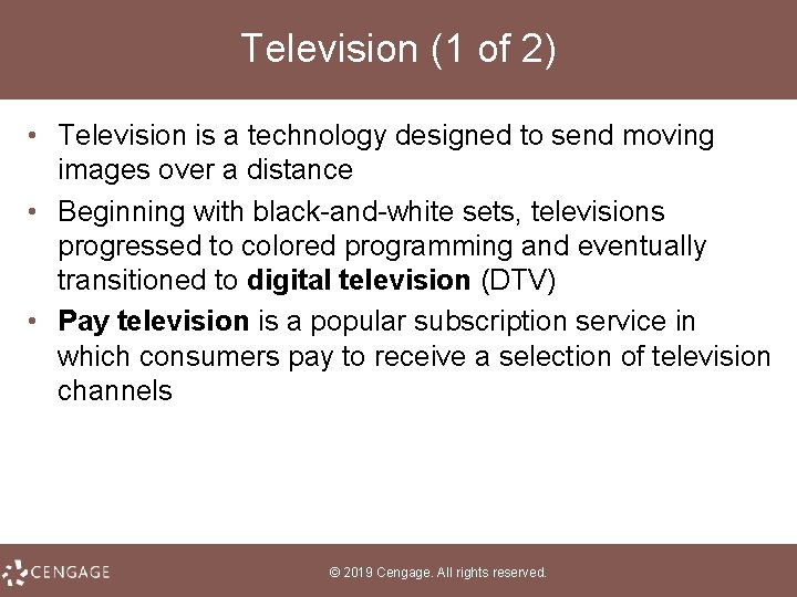 Television (1 of 2) • Television is a technology designed to send moving images