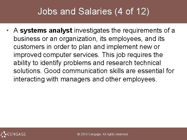 Jobs and Salaries (4 of 12) • A systems analyst investigates the requirements of