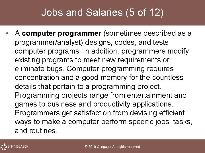 Jobs and Salaries (5 of 12) • A computer programmer (sometimes described as a