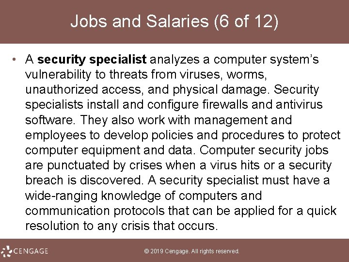 Jobs and Salaries (6 of 12) • A security specialist analyzes a computer system’s