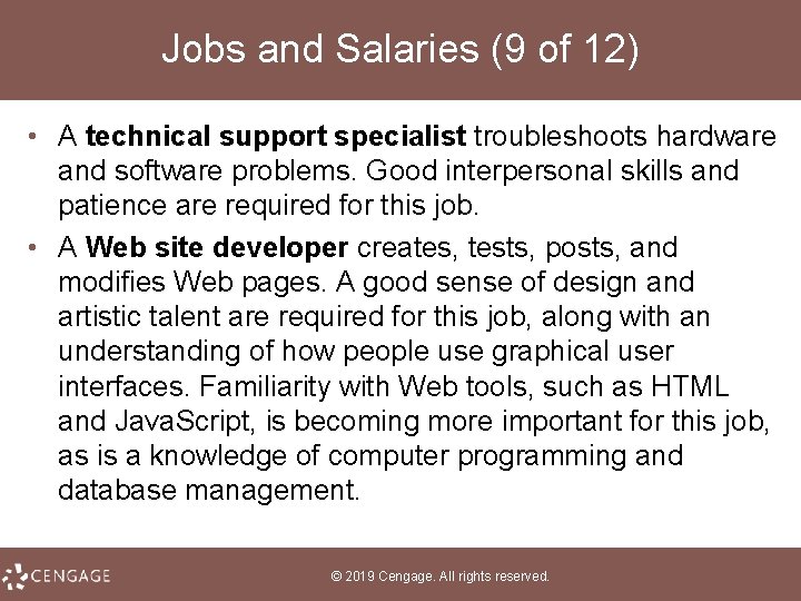Jobs and Salaries (9 of 12) • A technical support specialist troubleshoots hardware and