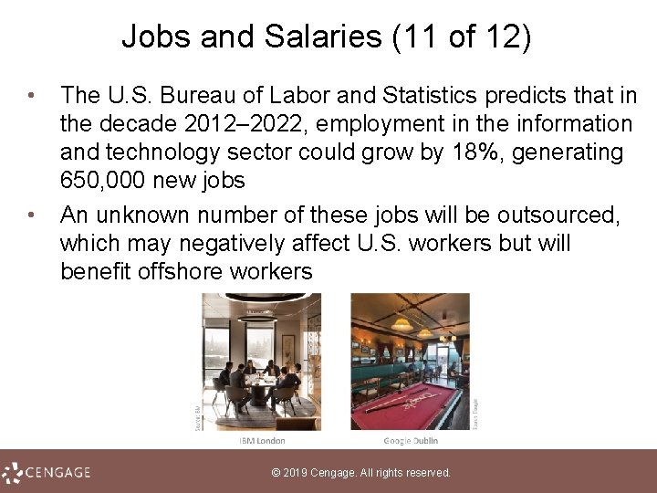 Jobs and Salaries (11 of 12) • • The U. S. Bureau of Labor