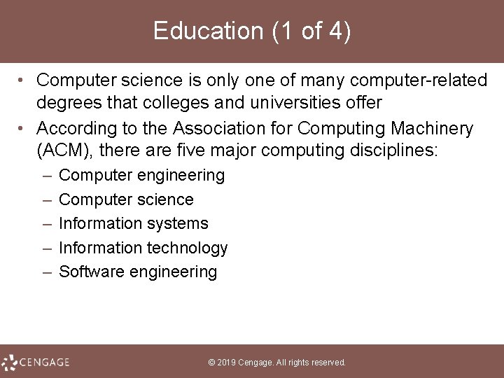 Education (1 of 4) • Computer science is only one of many computer related