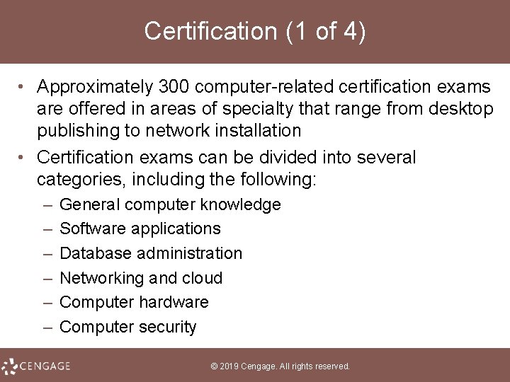 Certification (1 of 4) • Approximately 300 computer related certification exams are offered in