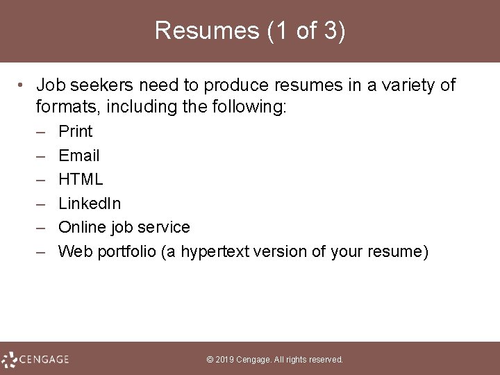 Resumes (1 of 3) • Job seekers need to produce resumes in a variety