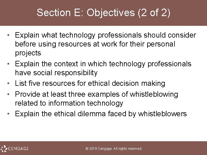 Section E: Objectives (2 of 2) • Explain what technology professionals should consider before