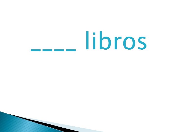 ____ libros 