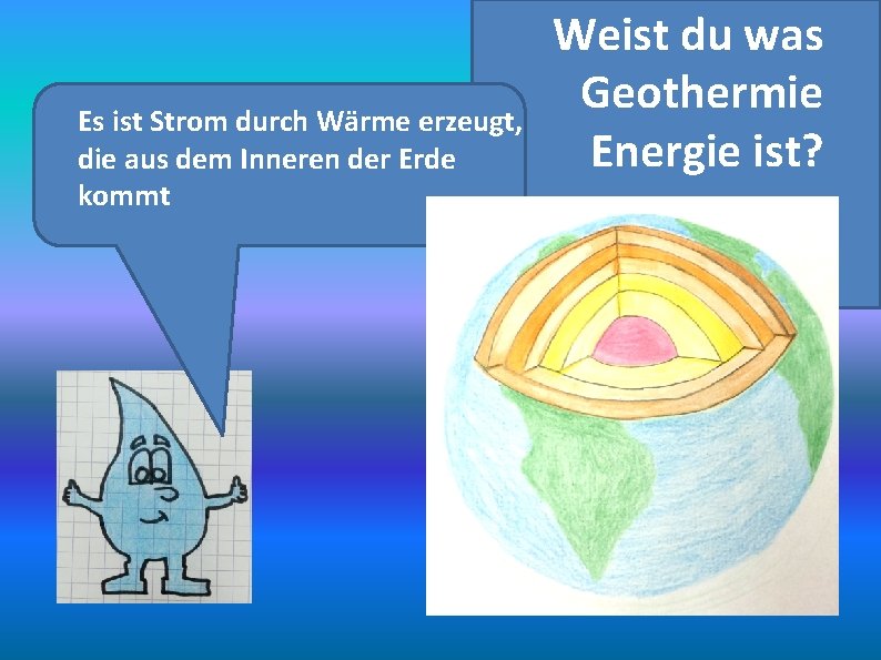 Es ist Strom durch Wärme erzeugt, die aus dem Inneren der Erde kommt Weist