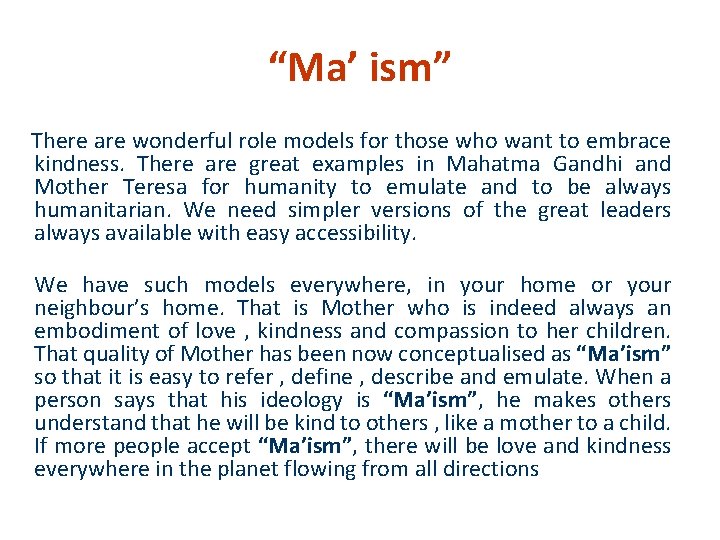 “Ma’ ism” There are wonderful role models for those who want to embrace kindness.