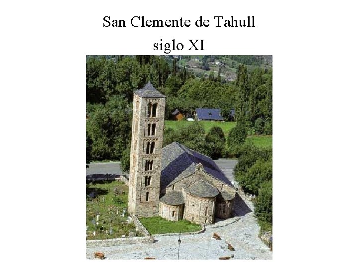 San Clemente de Tahull siglo XI 