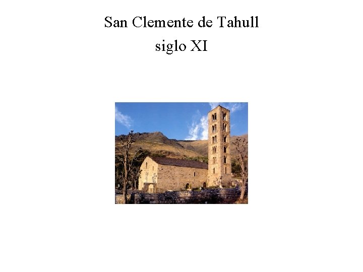 San Clemente de Tahull siglo XI 