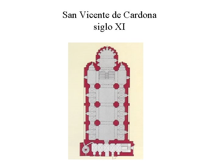 San Vicente de Cardona siglo XI 