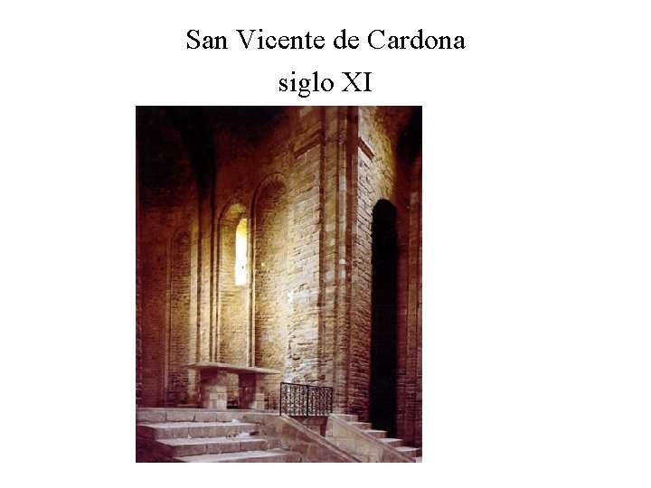 San Vicente de Cardona siglo XI 