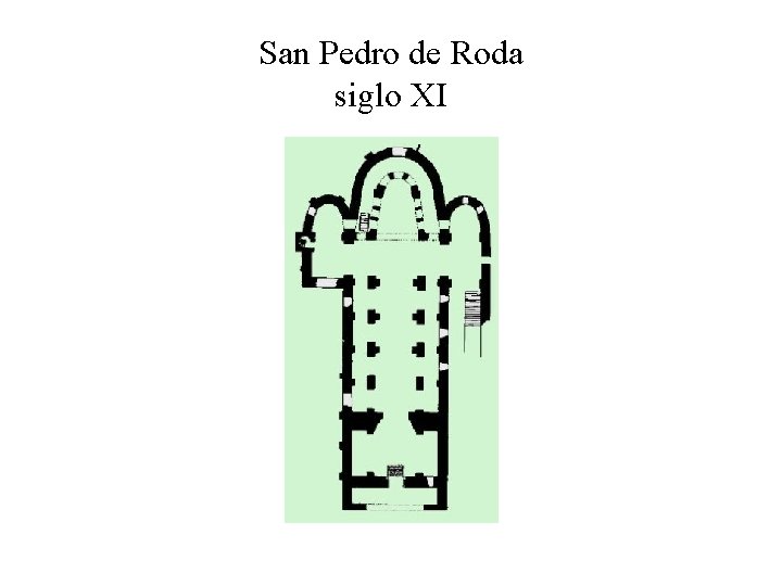 San Pedro de Roda siglo XI 