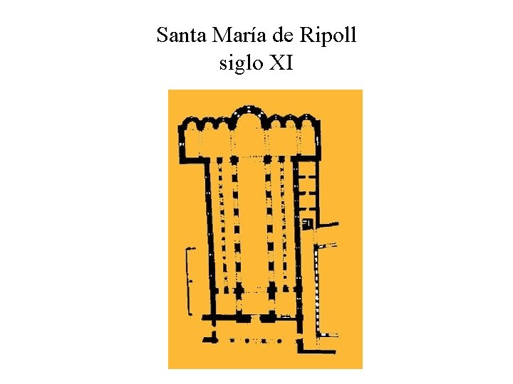 Santa María de Ripoll siglo XI 