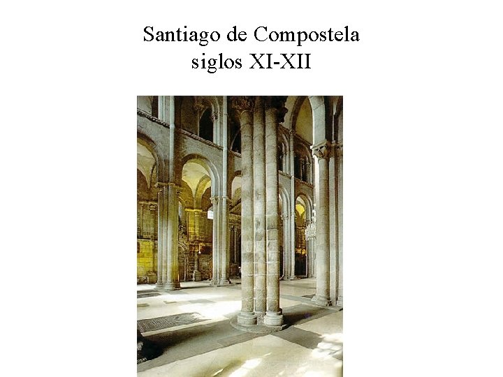 Santiago de Compostela siglos XI-XII 