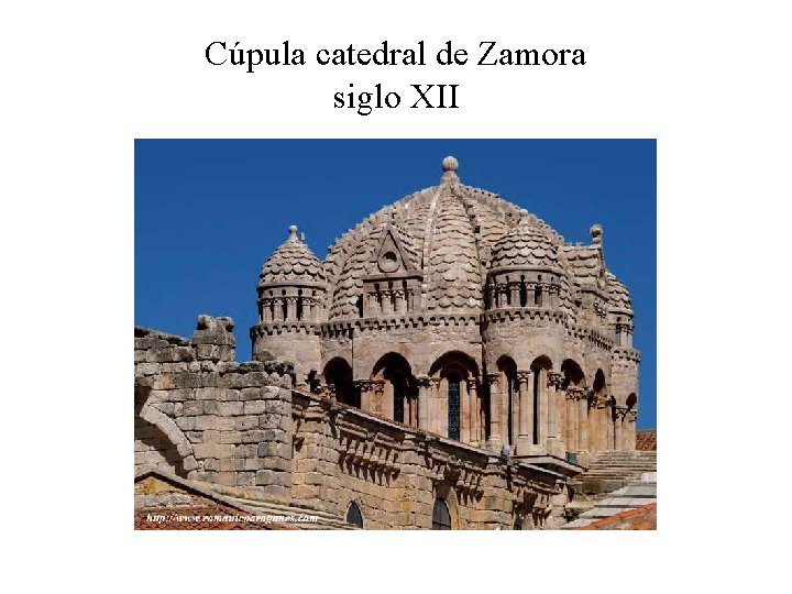 Cúpula catedral de Zamora siglo XII 
