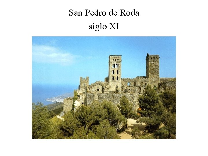 San Pedro de Roda siglo XI 