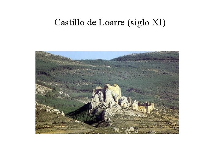 Castillo de Loarre (siglo XI) 