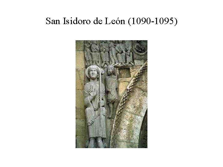 San Isidoro de León (1090 -1095) 