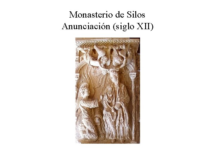 Monasterio de Silos Anunciación (siglo XII) 