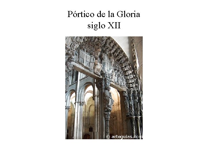 Pórtico de la Gloria siglo XII 
