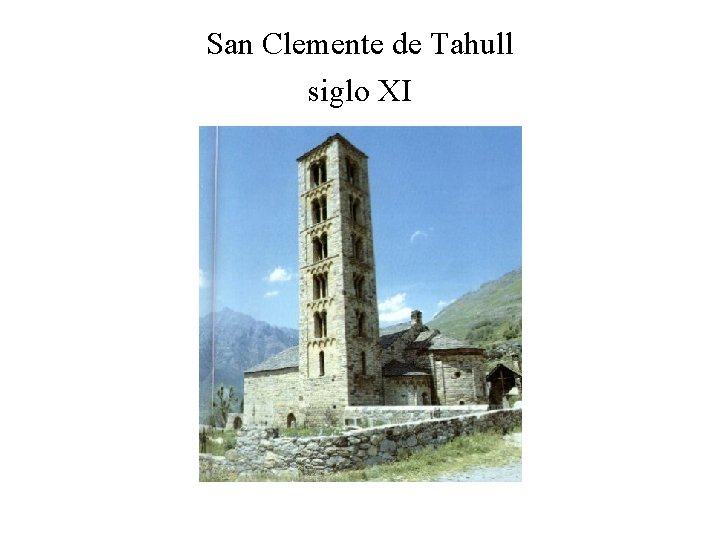 San Clemente de Tahull siglo XI 