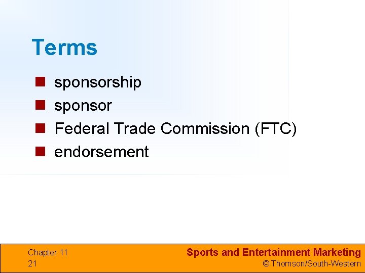 Terms n n sponsorship sponsor Federal Trade Commission (FTC) endorsement Chapter 11 21 Sports