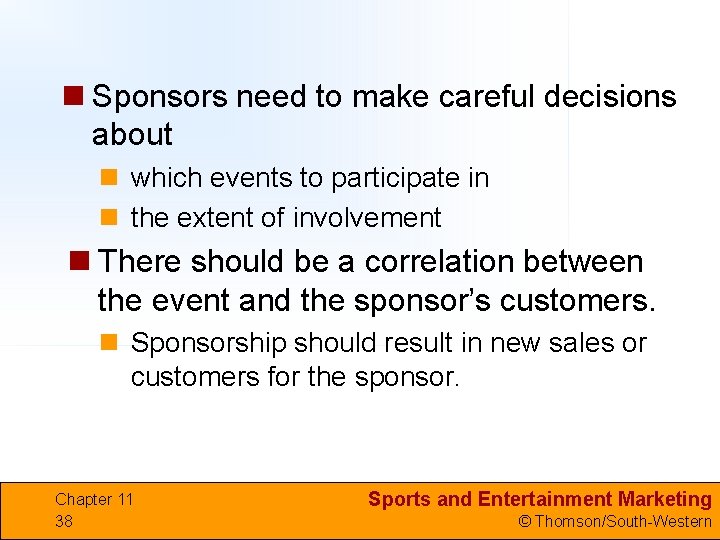 n Sponsors need to make careful decisions about n which events to participate in