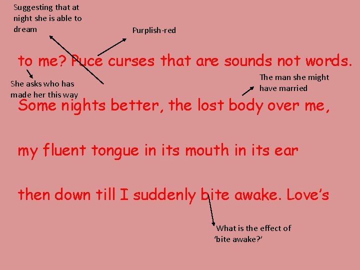 Suggesting that at night she is able to dream Purplish-red to me? Puce curses