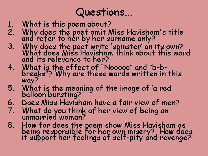 Questions. . . 1. What is this poem about? 2. Why does the poet