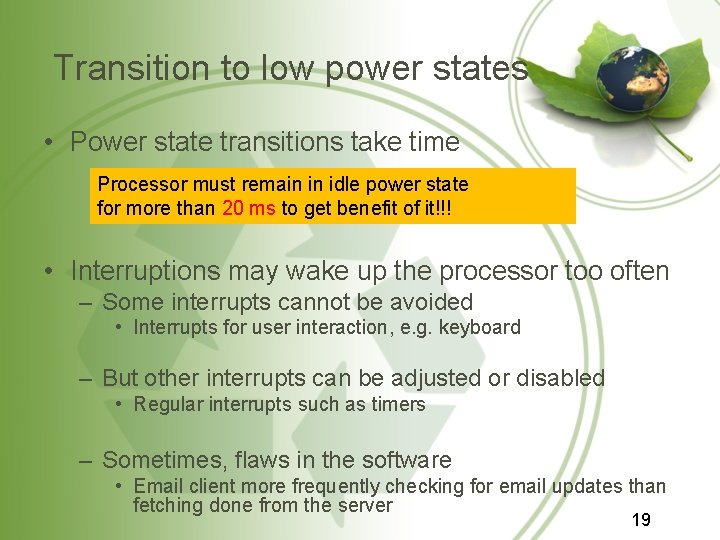 Transition to low power states • Power state transitions take time Processor must remain Transition to low power states • Power state transitions take time Processor must remain