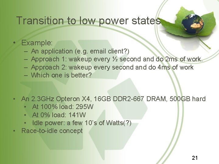Transition to low power states • Example: – – An application (e. g. email Transition to low power states • Example: – – An application (e. g. email