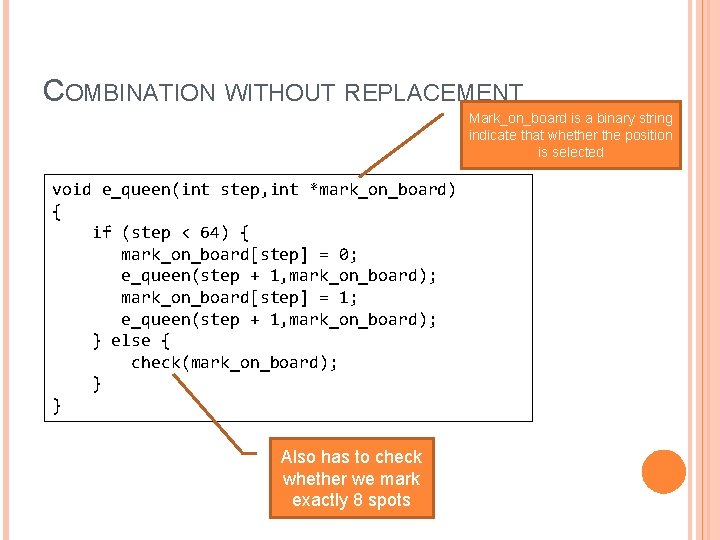COMBINATION WITHOUT REPLACEMENT Mark_on_board is a binary string indicate that whether the position is