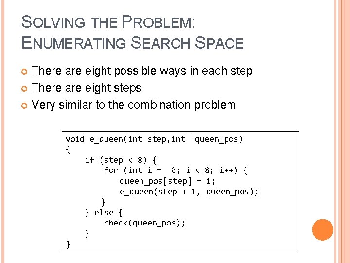 SOLVING THE PROBLEM: ENUMERATING SEARCH SPACE There are eight possible ways in each step