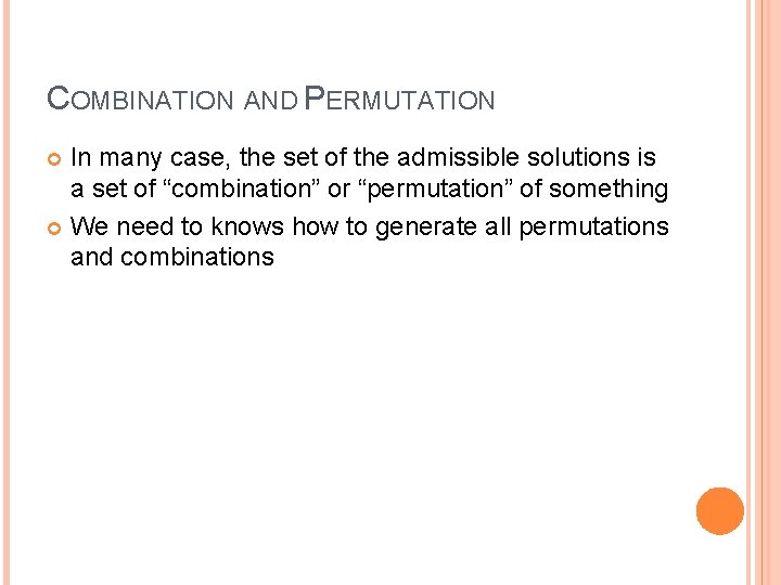 COMBINATION AND PERMUTATION In many case, the set of the admissible solutions is a