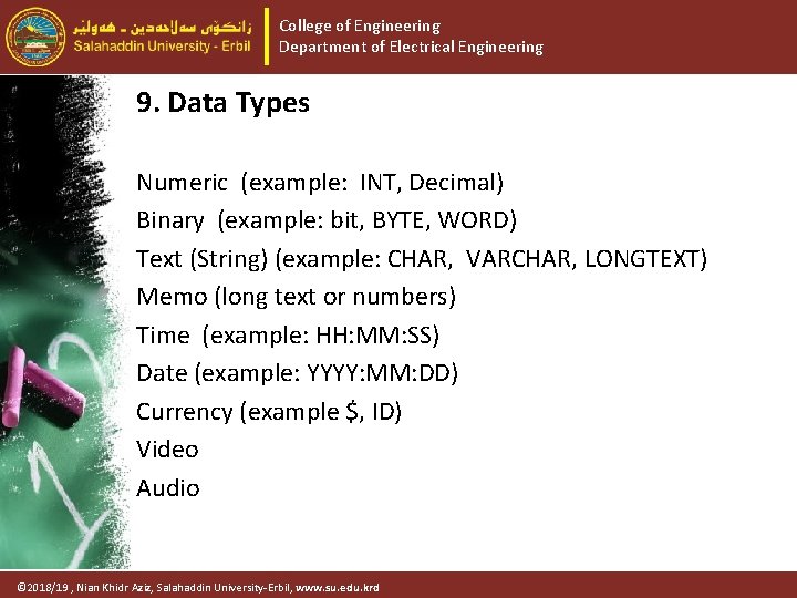 College of Engineering Department of Electrical Engineering 9. Data Types Numeric (example: INT, Decimal)