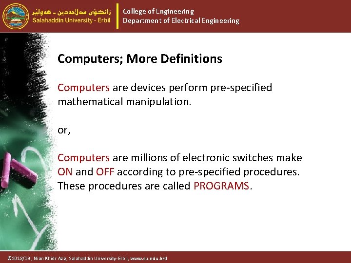College of Engineering Department of Electrical Engineering Computers; More Definitions Computers are devices perform