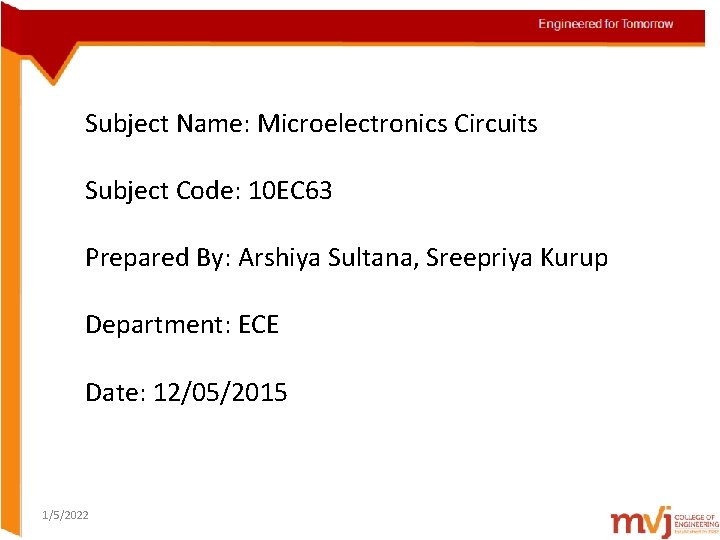 Subject Name: Microelectronics Circuits Subject Code: 10 EC 63 Prepared By: Arshiya Sultana, Sreepriya