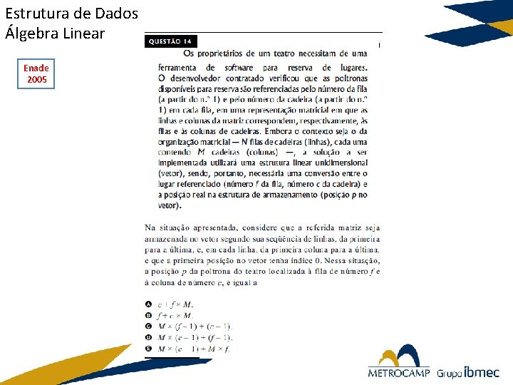 Estrutura de Dados Álgebra Linear Enade 2005 