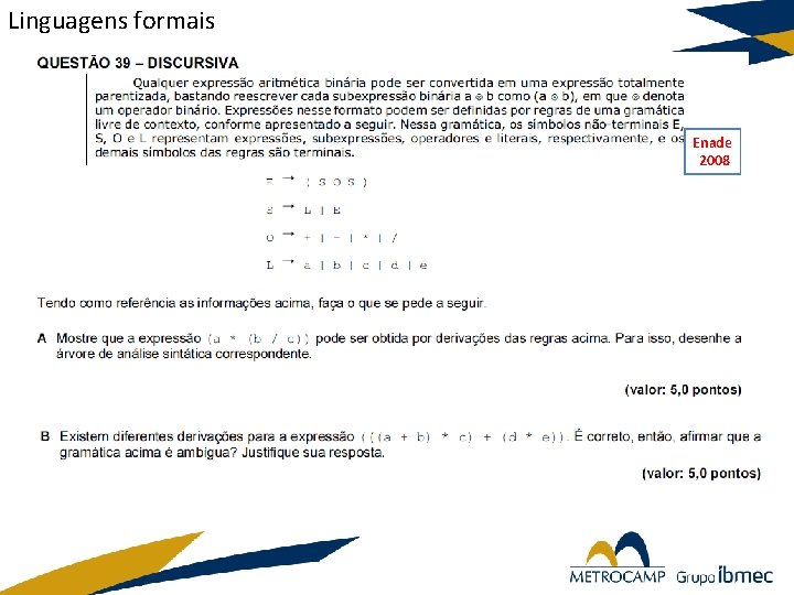 Linguagens formais Enade 2008 Linguagens formais Enade 2008