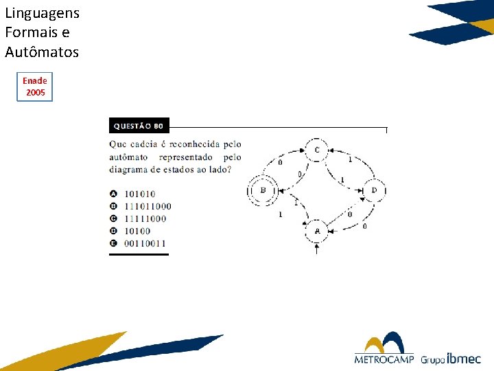 Linguagens Formais e Autômatos Enade 2005 