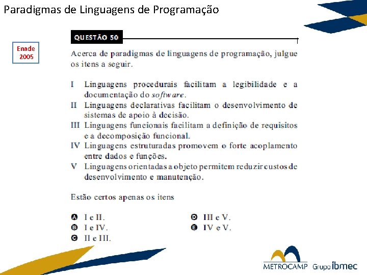 Paradigmas de Linguagens de Programação Enade 2005 