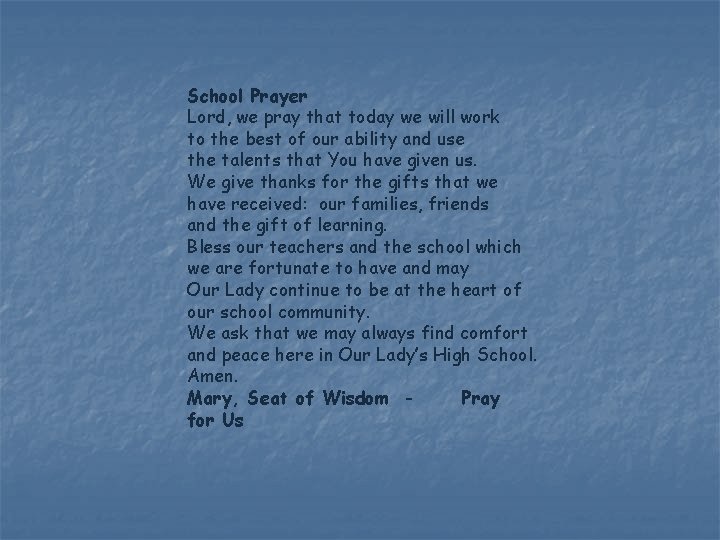 School Prayer Lord, we pray that today we will work to the best of