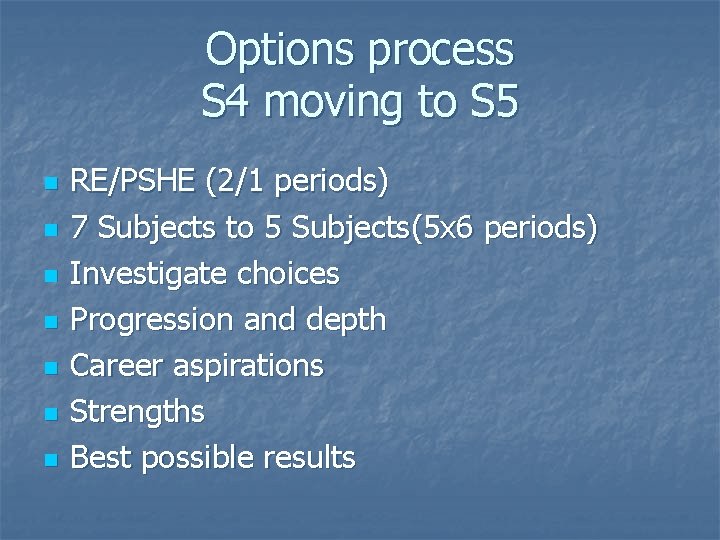 Options process S 4 moving to S 5 n n n n RE/PSHE (2/1