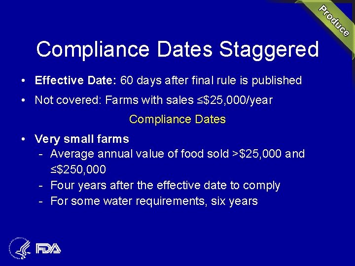 Compliance Dates Staggered • Effective Date: 60 days after final rule is published •